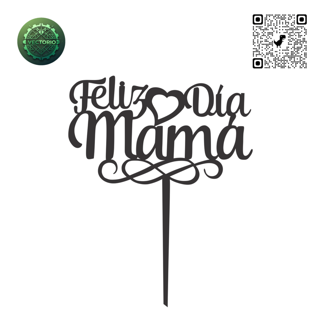 TOPPER FELIZ DIA MAMA vector design for laser cutting and engraving